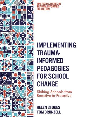 cover image of Implementing Trauma-Informed Pedagogies for School Change